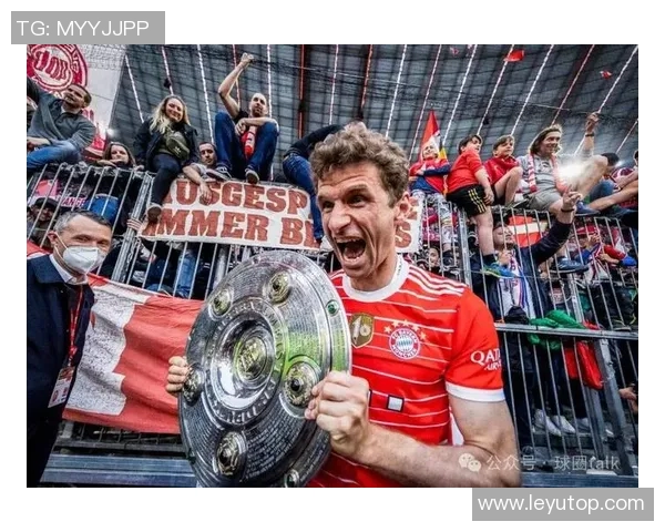 穆勒赞拜仁上半赛季表现卓越感受到球队强大凝聚力与团结精神